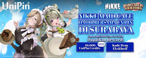 Nikke Maid Café Bersama UniPin Hadir di Surabaya dengan Bonus 4 JUTA UniPin Credits + Kode Item Eksklusif